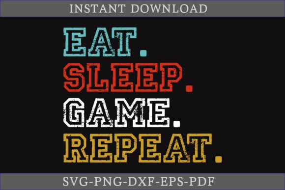 Eat Sleep Game Repeat Gamer Shirt SVG Review