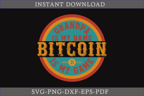 Grandpa is My Name Bitcoin is My Game – A Fresh Embroidery Design for Trendy Crafters
