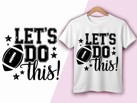Let’s Do This Football Game Day Vector: Graphics for Print Templates
